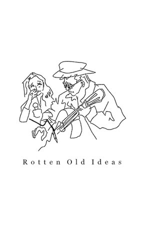 Rotten Old Ideas