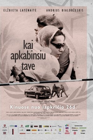 Kai apkabinsiu tave