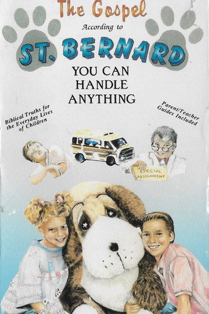 The Gospel According To St Bernard: You Can Handle Anything!