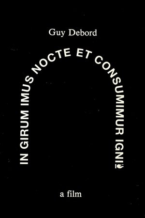 In girum imus nocte et consumimur igni