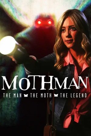 Mothman The Man, The Moth, The Legend