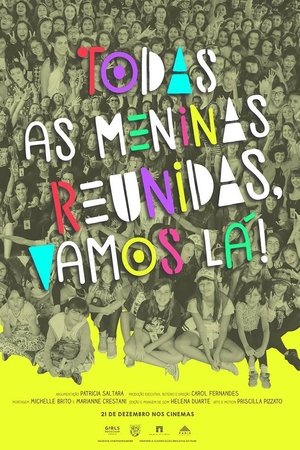 Todas as Meninas Reunidas, Vamos Lá!