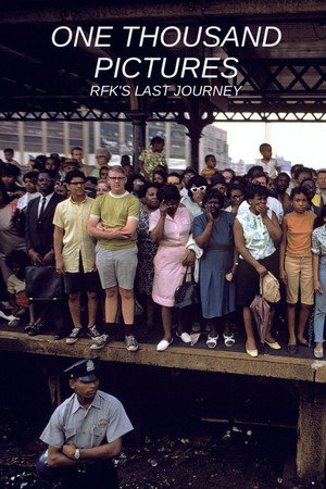 One Thousand Pictures: RFK's Last Journey