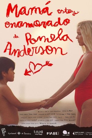 Mama, I'm in Love with Pamela Anderson