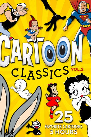 Cartoon Classics - Vol. 2: 25 Favorite Cartoons - 3 Hours