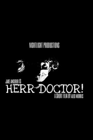 HERR DOCTOR!