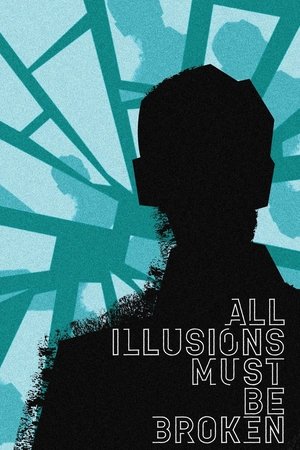 All Illusions Must Be Broken