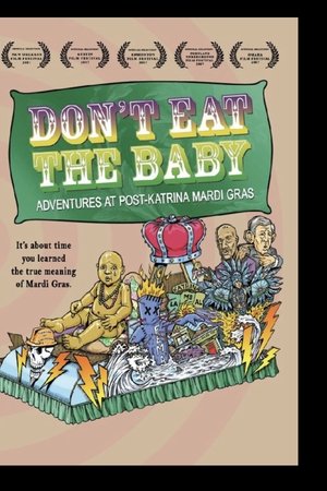 Don't Eat the Baby: Adventures at Post-Katrina Mardi Gras