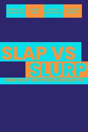Slap v Slurp