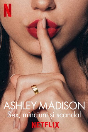 Ashley Madison: Sex, minciuni și scandal