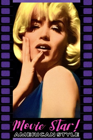 Movie Star, American Style or; LSD, I Hate You