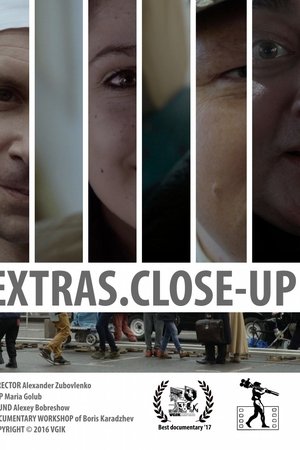 Extras. Close-Up