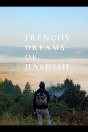 Frenchy Dreams of Hashish