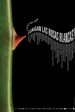 ¡Caigan las rosas blancas!