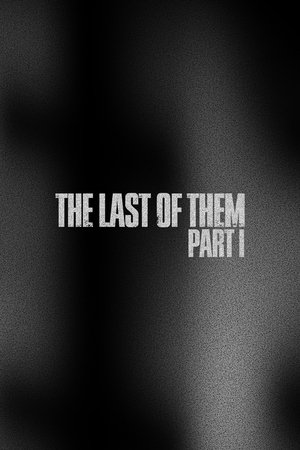 The Last of Them Part I