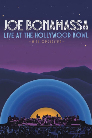 Joe Bonamassa - Live at the Hollywood Bowl with Orchestra