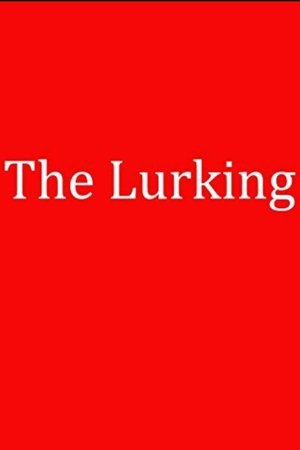 The Lurking
