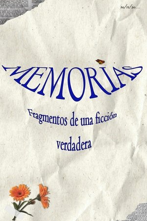 Memorias: fragmentos de una ficción verdadera