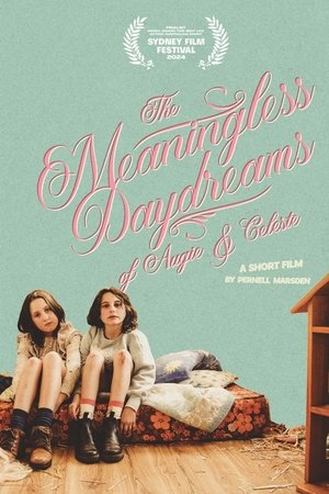 The Meaningless Daydreams of Augie & Celeste