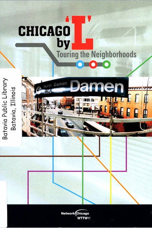 CHICAGO by 'L': Touring the Neighborhoods