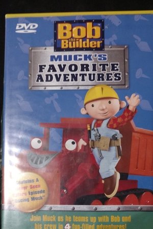 Bob the Builder: Muck's Favorite Adventures