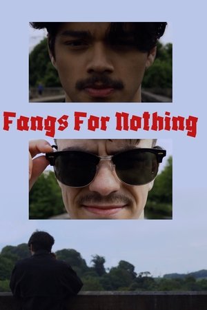 Fangs For Nothing