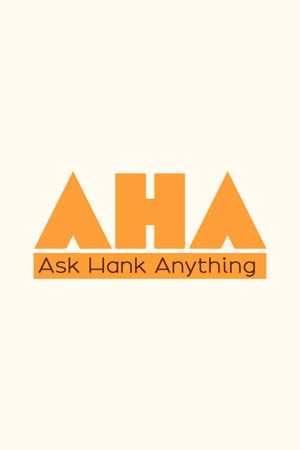 Ask Hank Anything