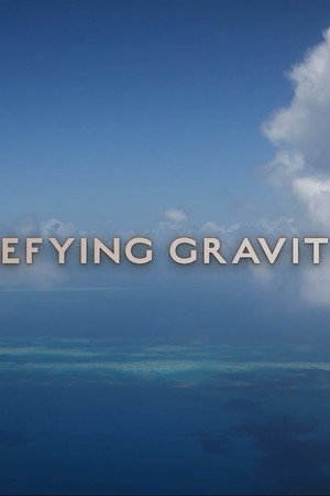 Defying Gravity