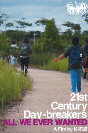 21st Century Day-Breakers: All We Ever Wanted