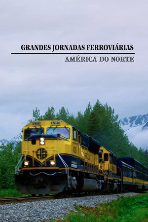 Grandes Jornadas Ferroviárias - América do Norte