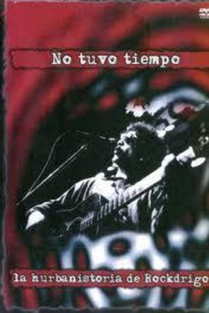 No tuvo tiempo, la hurbanistoria de Rockdrigo