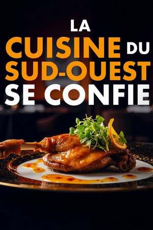 La cuisine du Sud-Ouest se confie