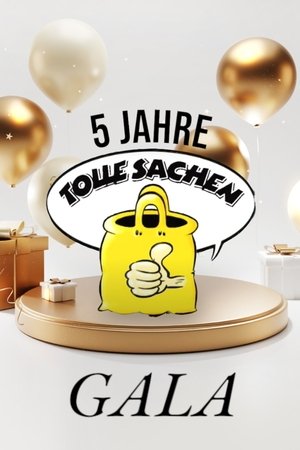 5 Jahre Tolle Sachen Gala