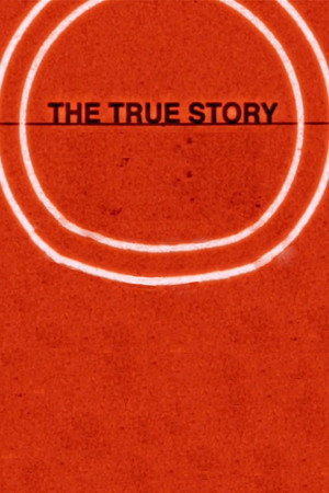 The True Story