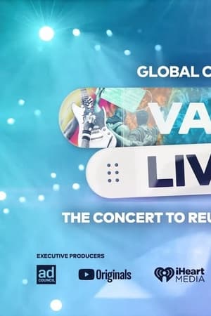 Vax Live: The Concert to Reunite the World