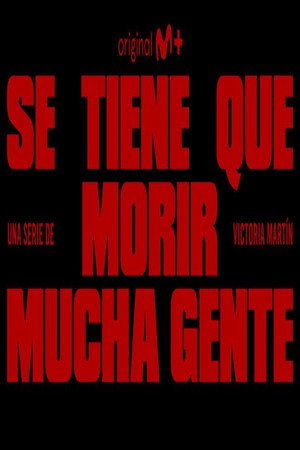 Se tiene que morir mucha gente