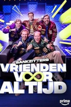 Bankzitters: Friends Forever