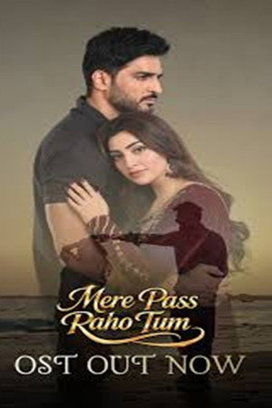 Mere Pass Raho Tum