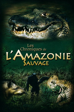 Les Chroniques de l'Amazonie Sauvage