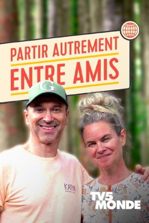 Partir autrement entre amis
