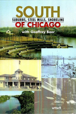 SOUTH OF CHICAGO: SUBURBS, STEEL MILLS, SHORELINE