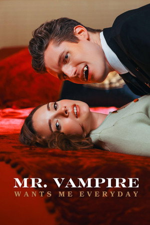 Mr. Vampire Wants Me Everyday