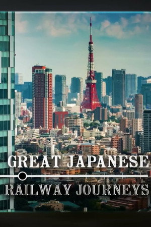 Great Japanese Railway Journeys