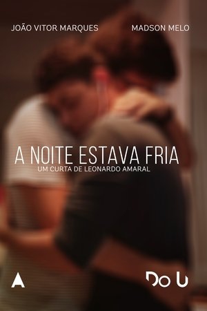 A Noite Estava Fria
