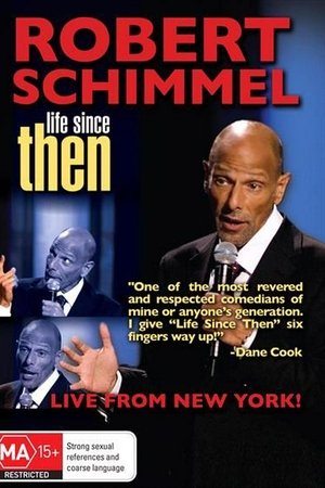 Robert Schimmel: Life Since Then