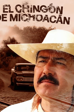 El chingón de Michoacán