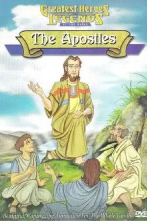 Greatest Heroes and Legends of The Bible: The Apostles