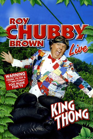 Roy Chubby Brown: King Thong