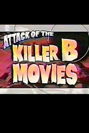 Attack of the Killer B-Movies