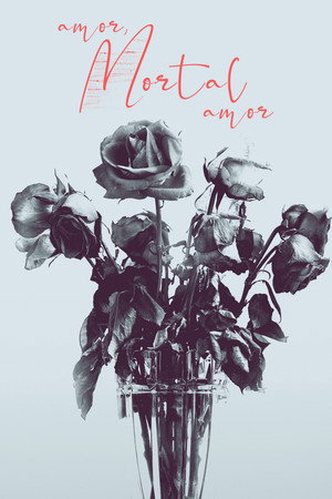 Amor, Mortal Amor